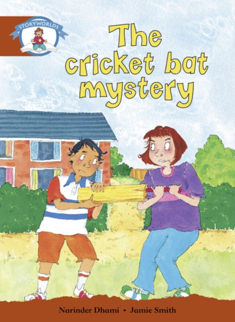 Book cover of: Literacy Edition Storyworlds Stage 7, Our World, The Cricket Bat Mystery