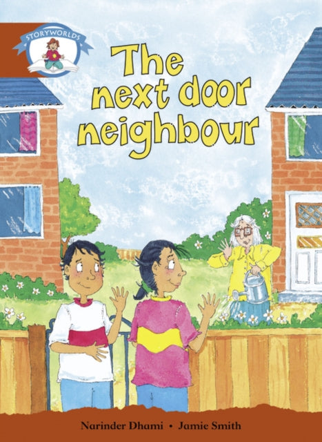Book cover of: Literacy Edition Storyworlds Stage 7, Our World, The Next Door Neighbour
