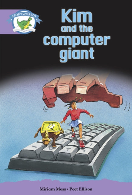 Book cover of: Literacy Edition Storyworlds Stage 8, Fantasy World, Kim and the Computer Giant