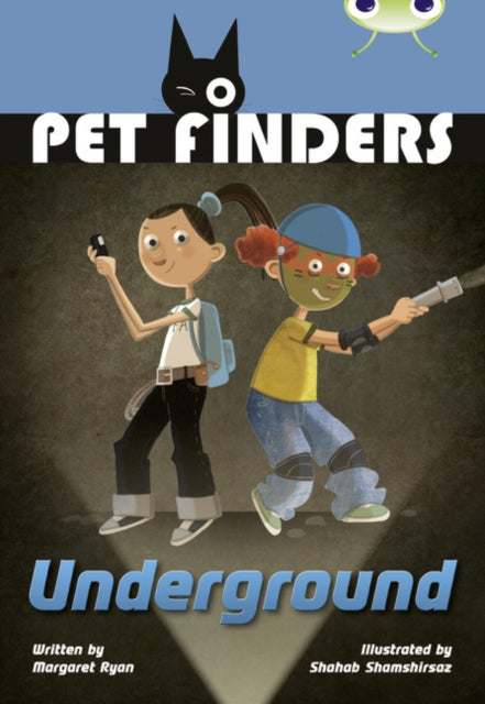 Book cover of: Bug Club Independent Fiction Year 4 Great A Pet Finders Go Underground. By: Margaret Ryan