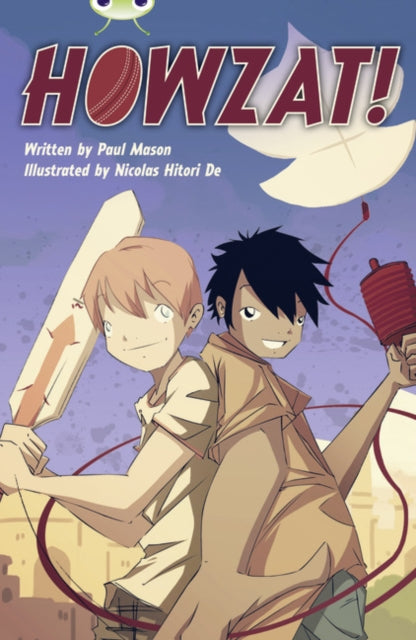 Book cover of: Bug Club Independent Fiction Year 6 Red A Howzat!. By: Paul Mason