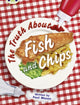 Book cover of: Bug Club Independent Non Fiction Year Two Gold A The Truth About Fish and Chips. By: Paul Mason