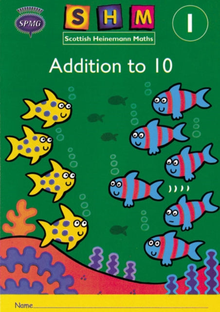 Book cover of: Scottish Heinemann Maths 1: Addition to 10 Activity Book 8 Pack