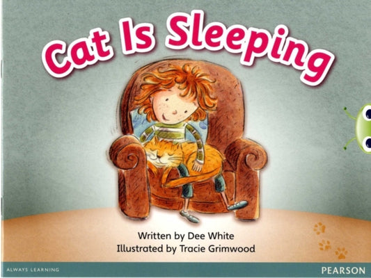 Book cover of: Bug Club Pink A Cat is Sleeping 6-pack. By: Dee White