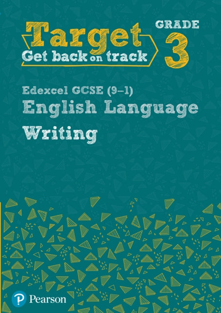 Book cover of: Target Grade 3 Writing Edexcel GCSE (9-1) English Language Workbook. By: Julie Hughes