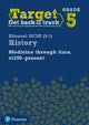 Book cover of: Target Grade 5 Edexcel GCSE (9-1) History Medicine in Britain, c1250-present Workbook