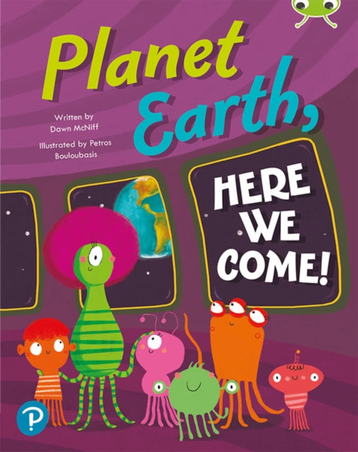 Book cover of: Bug Club Shared Reading: Planet Earth, Here We Come! (Reception). By: Dawn McNiff