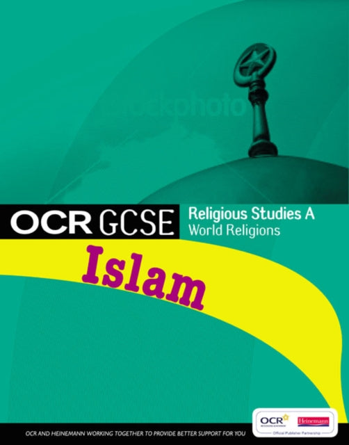 Book cover of: GCSE OCR Religious Studies A: Islam Student Book