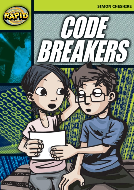 Book cover of: Rapid Reading: Code Breakers (Stage 6 Level 6A). By: Simon Cheshire