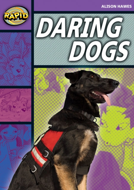 Book cover of: Rapid Stage 1 Set B: Daring Dogs(Series 1). By: Emma Lynch, Alison Hawes