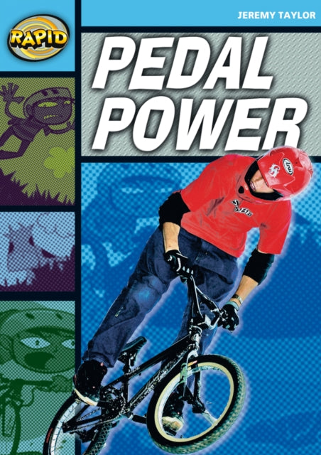 Book cover of: Rapid Reading: Pedal Power (Stage 2, Level 2A). By: Jeremy Taylor