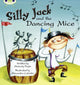 Book cover of: Bug Club Guided Fiction Year 1 Green B Silly Jack and the Dancing Mice