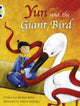 Book cover of: Bug Club Guided Fiction Year Two Purple B Yun and the Giant Bird