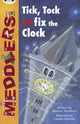 Book cover of: Bug Club Independent Fiction Year Two Lime A Meddlers: Tick, Tock, Unfix the Clock. By: Maureen Haselhurst