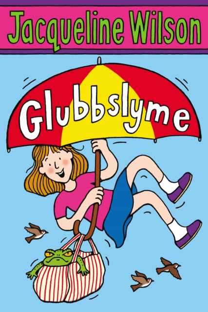Book cover of: Glubbslyme. By: Jacqueline Wilson