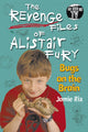 Book cover of: Revenge Files of Alistair Fury: Bugs On The Brain