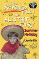 Book cover of: Revenge Files of Alistair Fury: Summer Helliday. By: Jamie Rix