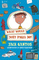 Book cover of: What Would Joey Pigza Do?. By: Jack Gantos