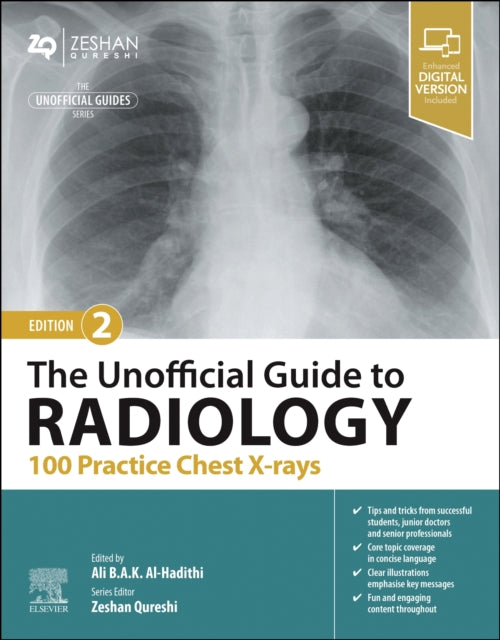 Book cover of: Unofficial Guide to Radiology: 100 Practice Chest X-rays. By: Ali B. A. K. Al-Hadithi