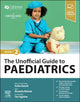 Book cover of: Unofficial Guide to Paediatrics. By: Zeshan Qureshi