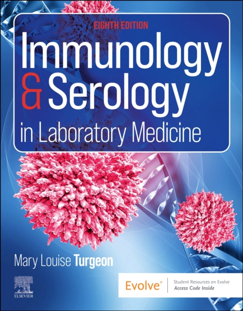 Book cover of: Immunology & Serology in Laboratory Medicine. By: Mary Louise Turgeon