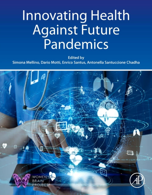 Book cover of: Innovating Health Against Future Pandemics. By: Simona Mellino