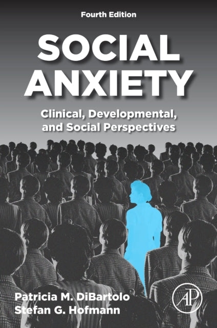 Book cover of: Social Anxiety. By: Patricia M. DiBartolo