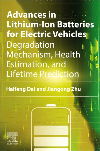 Book cover of: Advances in Lithium-Ion Batteries for Electric Vehicles. By: Haifeng Dai