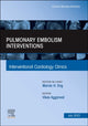 Book cover of: Pulmonary Embolism Interventions, An Issue of Interventional Cardiology Clinics. By: Vikas Aggarwal