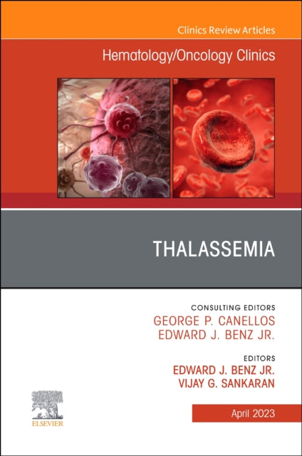 Book cover of: Thalassemia, An Issue of Hematology/Oncology Clinics of North America. By: Edward J. Benz,Jr