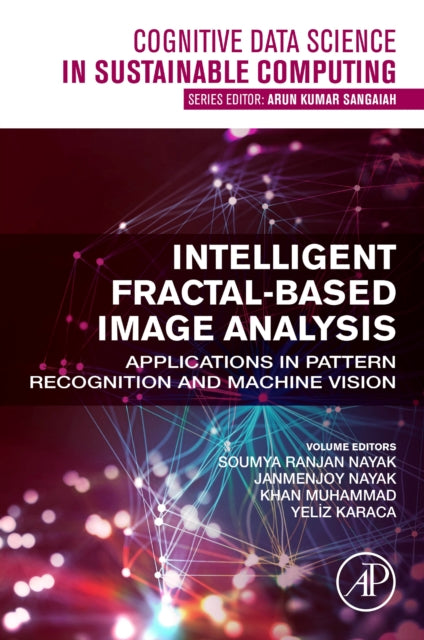 Book cover of: Intelligent Fractal-Based Image Analysis. By: Soumya Ranjan Nayak