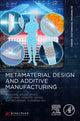 Book cover of: Metamaterial Design and Additive Manufacturing. By: Bo Song