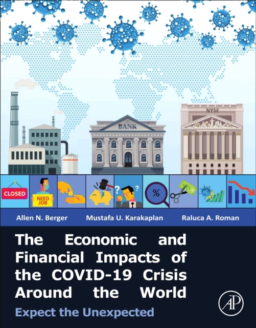 Book cover of: Economic and Financial Impacts of the COVID-19 Crisis Around the World. By: Allen Berger