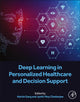 Book cover of: Deep Learning in Personalized Healthcare and Decision Support. By: Harish Garg