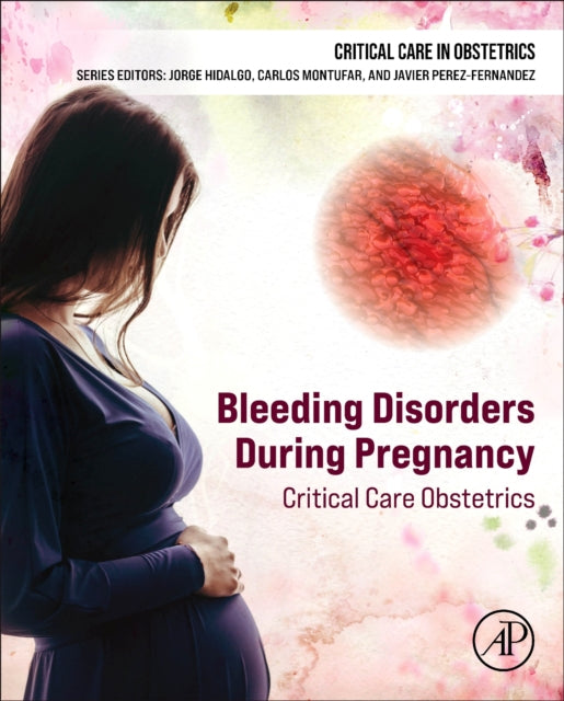 Book cover of: Bleeding Disorders During Pregnancy. By: Jorge Hidalgo