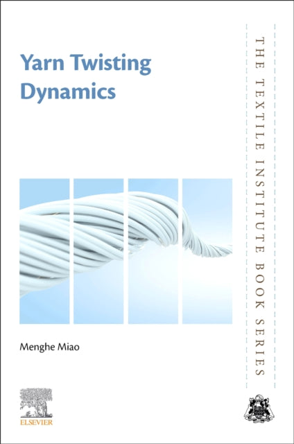 Book cover of: Yarn Twisting Dynamics. By: Menghe Miao