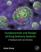 Book cover of: Fundamentals and Design of Drug Delivery Systems. By: Wujie Zhang