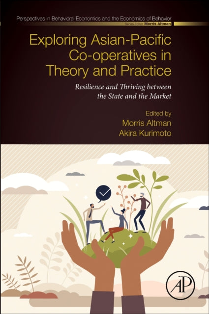 Book cover of: Exploring Asian-Pacific Co-operatives in Theory and Practice. By: Morris Altman