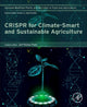 Book cover of: CRISPR for Climate-Smart and Sustainable Agriculture. By: Jen-Tsung Chen