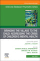Book cover of: Bringing the Village to the Child: Addressing the Crisis of Children's Mental Health, An Issue of ChildAnd Adolescent Psychiatric Clinics of North America. By: Tami D. Benton