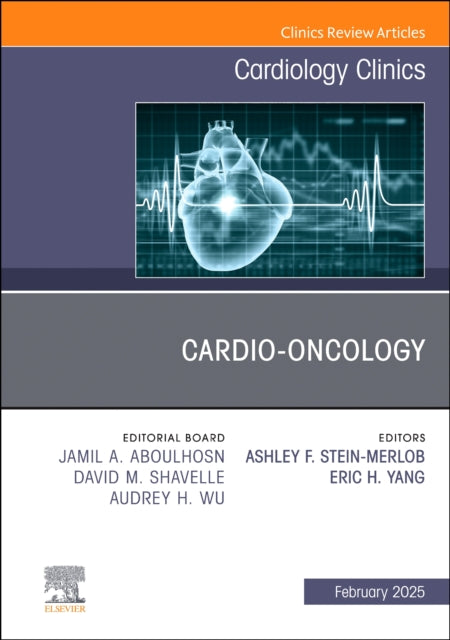 Book cover of: Cardio-oncology, An Issue of Cardiology Clinics