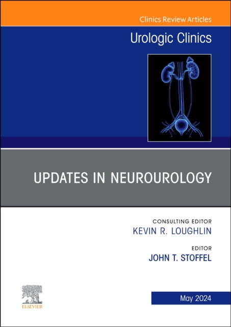 Book cover of: Updates in Neurourology, An Issue of Urologic Clinics. By: John T. Stoffel