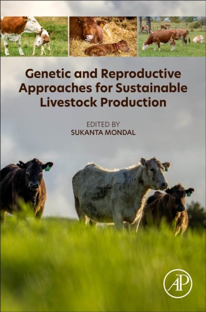 Book cover of: Genetic and Reproductive Approaches for Sustainable Livestock  Production. By: Sukanta Mondal