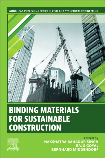 Book cover of: Binding Materials for Sustainable Construction. By: Nakshatra Bahadur Singh