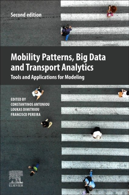 Book cover of: Mobility Patterns, Big Data and Transport Analytics. By: Constantinos Antoniou