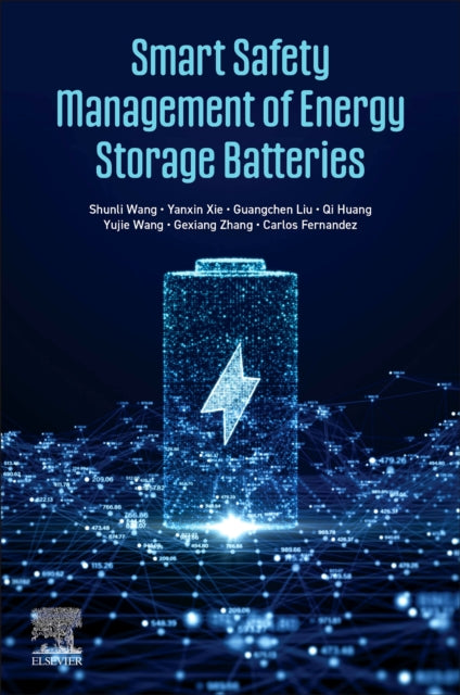 Book cover of: Smart Safety Management of Energy Storage Batteries. By: Shunli Wang