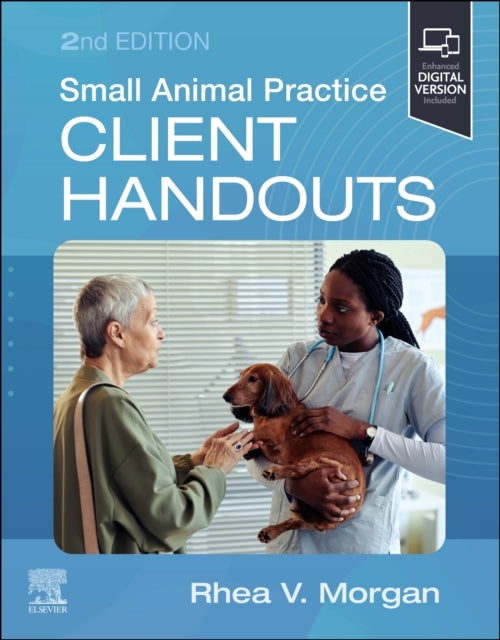 Book cover of: Small Animal Practice Client Handouts. By: Rhea V. Morgan