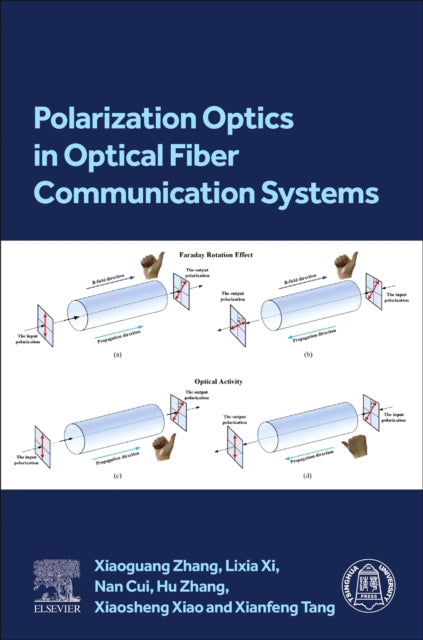 Book cover of: Polarization Optics in Optical Fiber Communication Systems. By: Xiaoguang Zhang