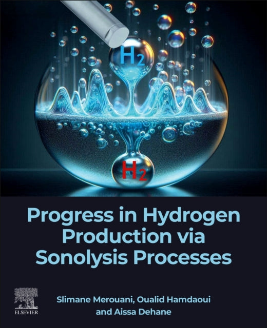 Book cover of: Progress in Hydrogen Production via Sonolysis Processes. By: Slimane Merouani