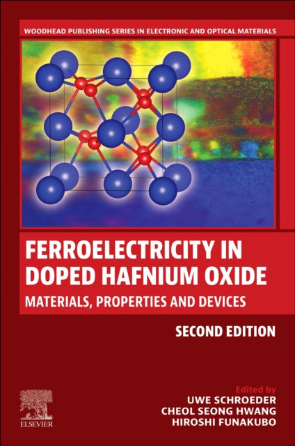 Book cover of: Ferroelectricity in Doped Hafnium Oxide. By: Uwe Schroeder